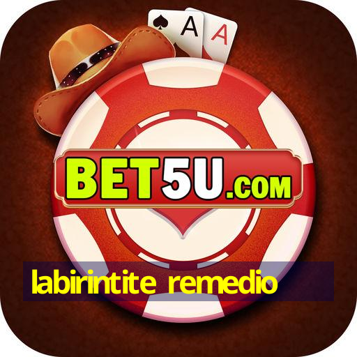 labirintite remedio